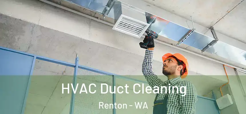 HVAC Duct Cleaning Renton - WA