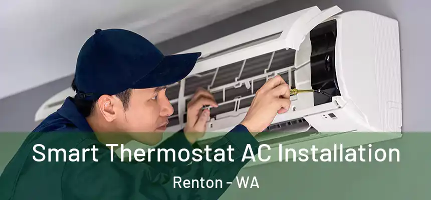 Smart Thermostat AC Installation Renton - WA